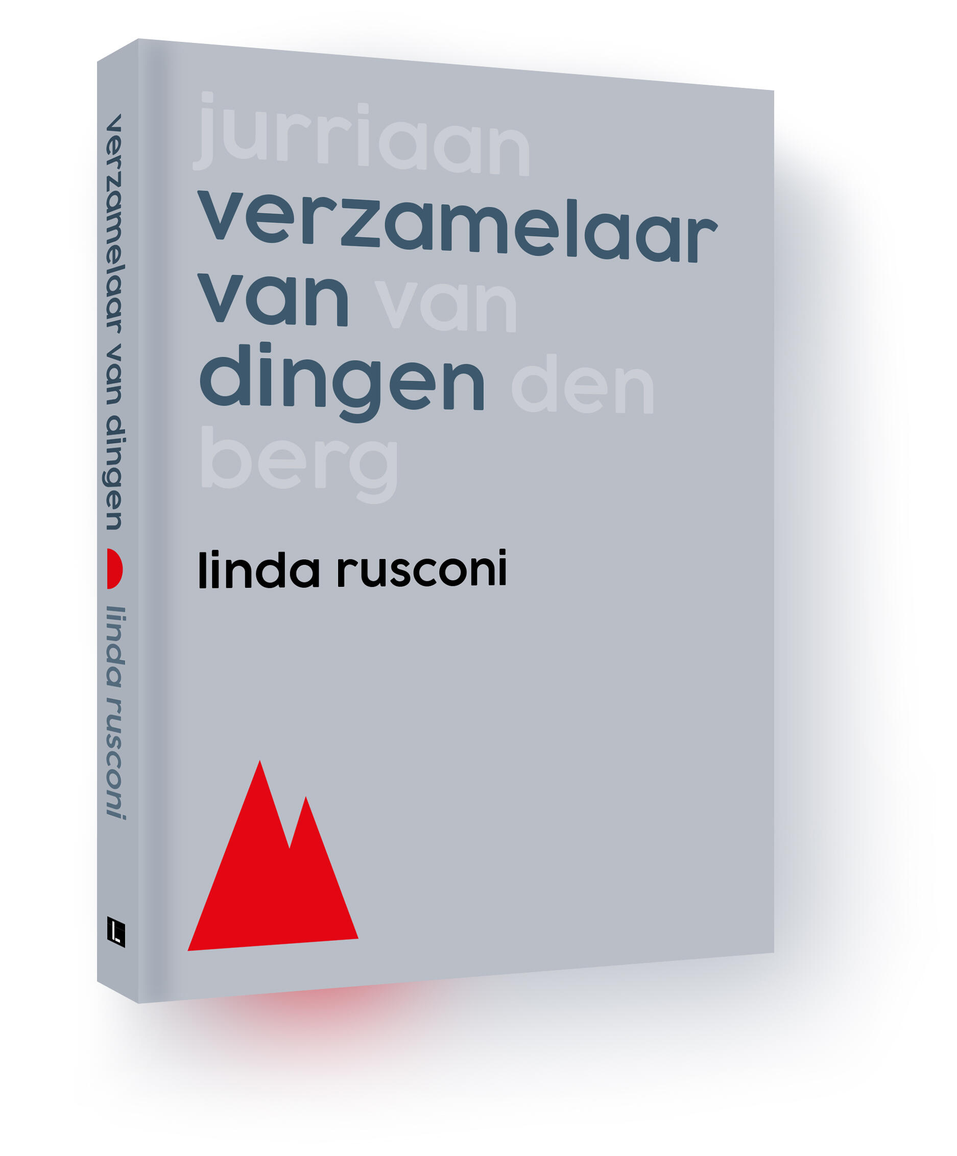 . Boekomslag jurriaan van den berg, verzamelaar van dingen. Foto met dank aan Linda Rusconi©